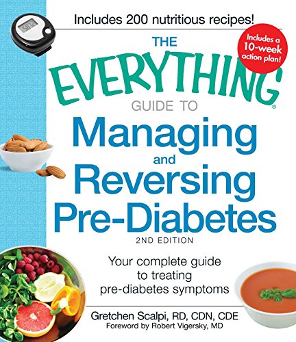 The Everything Guide to Managing and Reversing Pre-Diabetes: Your Complete Guide To Treating Pre-Diabetes Symptoms von Adams Media