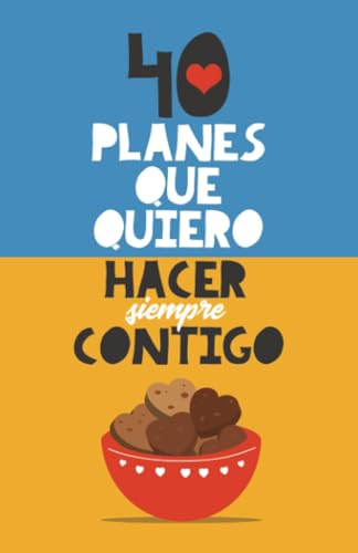 40 Planes que Quiero Hacer Siempre Contigo: Regalo para parejas. Regalo romántico para sorprender a tu pareja. Regalo para novios. Regalo de aniversario: Valentine Gift Book. Anniversary Gift 40 Planes que Quiero Hacer Siempre Contigo: Regalo para parejas. Regalo romántico para sorprender a tu pareja. Regalo para novios. Regalo de aniversario: Valentine Gift Book. Anniversary Gift von Grete Books