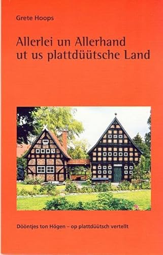 Allerlei un Allerhand ut us plattdüütsche Land
