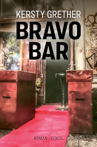 Bravo Bar: Roman von Ventil Verlag
