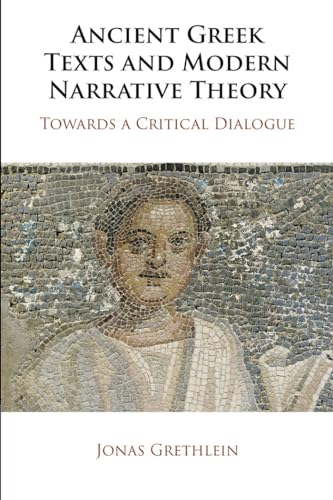 Ancient Greek Texts and Modern Narrative Theory: Towards a Critical Dialogue Ancient Greek Texts and Modern Narrative Theory: Towards a Critical Dialogue