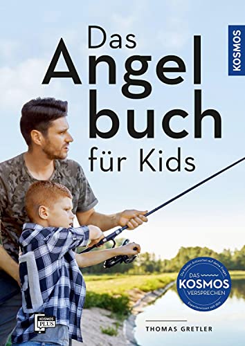 Das Angelbuch für Kids: Mit Fischsteckbriefen für Unterwegs von Kosmos