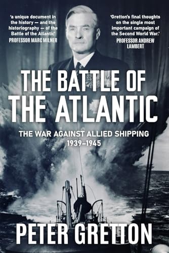 The Battle of the Atlantic: The War Against Allied Shipping, 1939-1945 (Submarine Warfare in World War Two) von Sapere Books