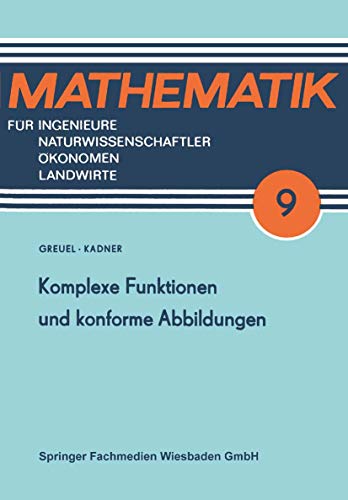 Komplexe Funktionen und konforme Abbildungen (Mathematik für Ingenieure und Naturwissenschaftler, Ökonomen und Landwirte) von Springer