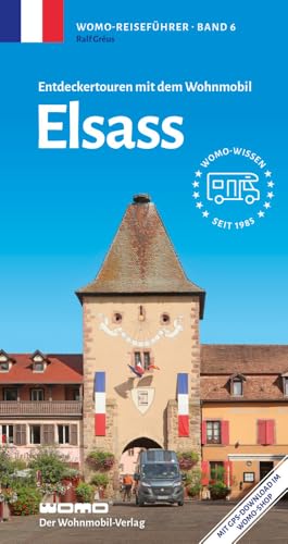Entdeckertouren mit dem Wohnmobil Elsass (Womo-Reihe, Band 6) von Womo
