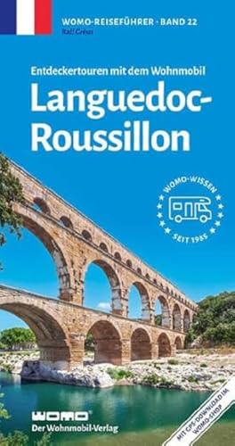 Entdeckertouren mit dem Wohnmobil Languedoc-Roussillion (Womo-Reihe, Band 22) von Womo