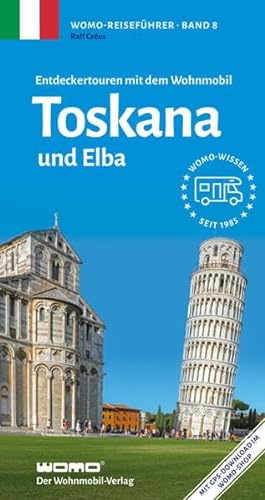 Entdeckertouren mit dem Wohnmobil Toskana und Elba (Womo-Reihe, Band 8) von Womo