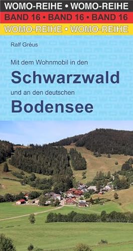Mit dem Wohnmobil in den Schwarzwald: und an den deutschen Bodensee (Womo-Reihe, Band 16) von Womo