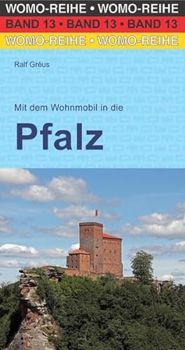 Mit dem Wohnmobil in die Pfalz (Womo-Reihe, Band 13) von Womo