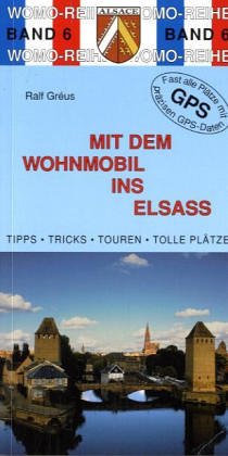 Mit dem Wohnmobil ins Elsass Mit dem Wohnmobil ins Elsass
