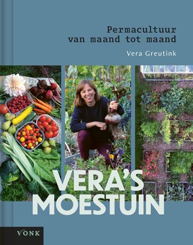 Vera's moestuin: permacultuur van maand tot maand von Vonk Uitgevers