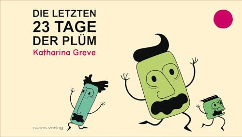 Die letzten 23 Tage der Plüm von Avant-Verlag, Berlin