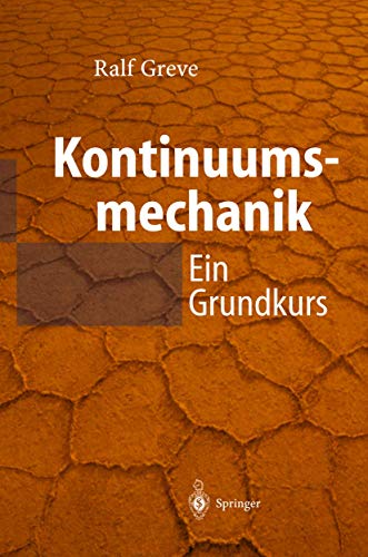 Kontinuumsmechanik: Ein Grundkurs für Ingenieure und Physiker