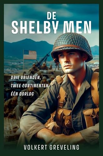 De Shelby Men: 3 Vrienden, twee Continenten, één Oorlog von Brave New Books