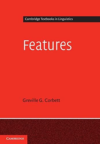 Features (Cambridge Textbooks in Linguistics)