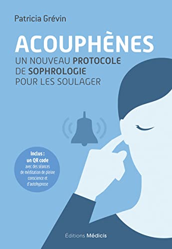 Acouphènes - Un nouveau protocole de sophrologie pour les soulager von MEDICIS