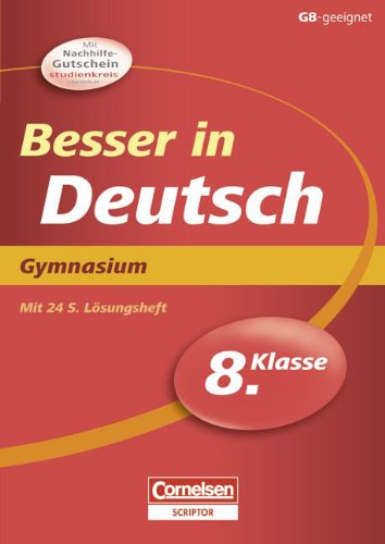 Besser in der Sekundarstufe I - Deutsch - Gymnasium: 8. Schuljahr - Übungsbuch mit separatem Lösungsheft (24 S.) von Cornelsen Verlag Scriptor