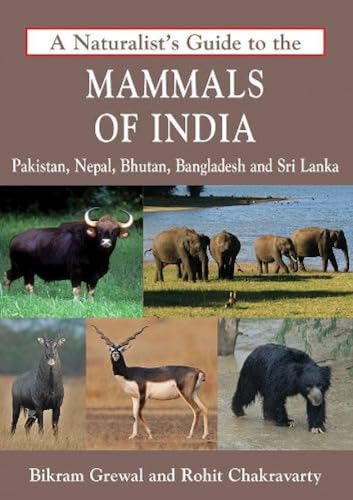 A Naturalist's Guide to the Mammals of India: Guidebook Indian Mammals Diverse Mammalian Wildlife Perfect for Wildlife Enthusiasts Biodiversity Detailed Descriptions with High Quality Photographs von Prakash Books