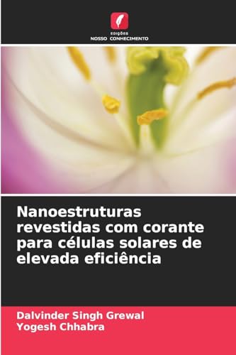 Nanoestruturas revestidas com corante para células solares de elevada eficiência von Edições Nosso Conhecimento