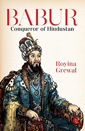 Babur: Conqueror Of Hindustan von Rupa Publications Private Limited
