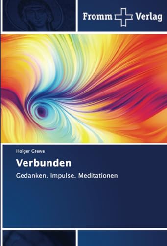 Verbunden: Gedanken. Impulse. Meditationen
