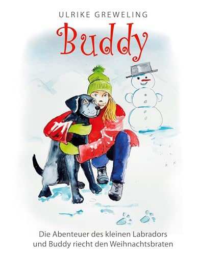 Buddy: Die Abenteuer des kleinen Labradors und Buddy riecht den Weihnachtsbraten von Book on Demand