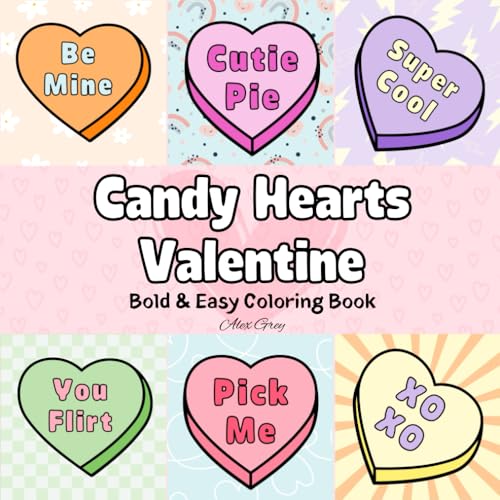 Candy Hearts Valentine: A Coloring Book for Adults and Kids, Bold and Easy, Simple and Big Designs for Relaxation, Mindfulness, and Stress Relief Description von Independently published