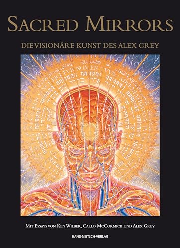 SACRED MIRRORS: DIE VISIONÄRE KUNST DES ALEX GREY von Hans-Nietsch-Verlag OHG
