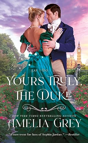 Yours Truly, the Duke: Say I Do (Say I Do, 1, Band 1)