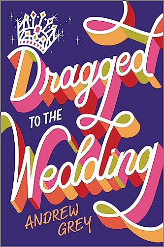 Dragged to the Wedding Dragged to the Wedding