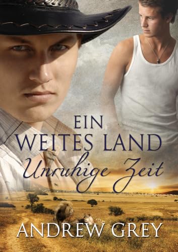 Ein weites Land - Unruhige Zeit: Volume 3 (Geschichten Aus Der Ferne, Band 3) von Dreamspinner Press