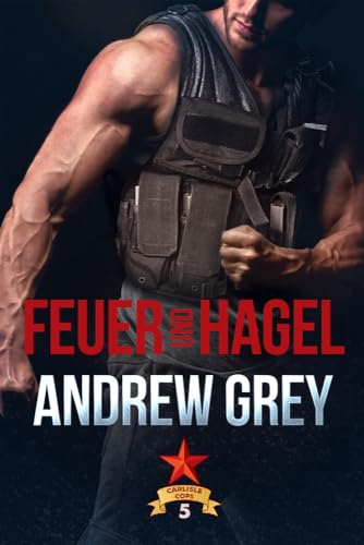 Feuer und Hagel (Carlisle Cops (Deutsch))