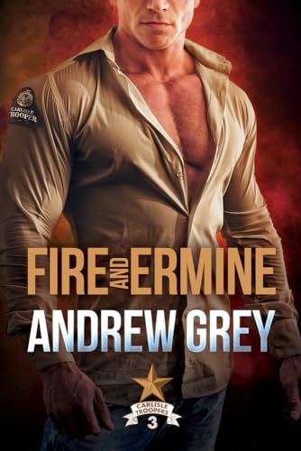 Fire and Ermine: Volume 3 (Carlisle Troopers) von Dreamspinner Press