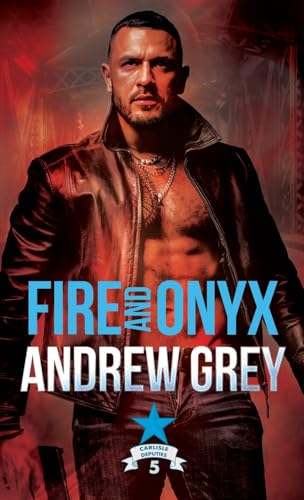 Fire and Onyx (Carlisle Deputies) von Dreamspinner Press LLC