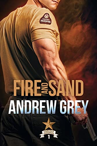 Fire and Sand: Volume 1 (Carlisle Troopers) von Dreamspinner Press