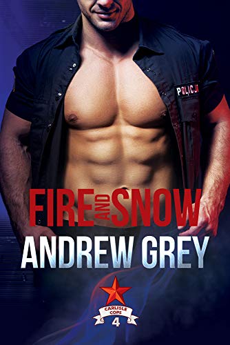 Fire and Snow: Volume 4 (Carlisle Cops, 4, Band 4)