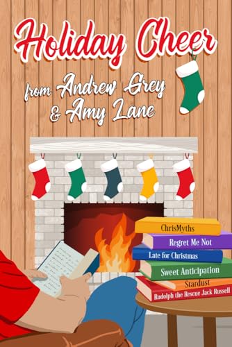 Holiday Cheer from Andrew Grey and Amy Lane Holiday Cheer from Andrew Grey and Amy Lane von Dreamspinner Press LLC