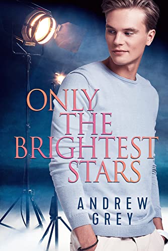 Only the Brightest Stars von Dreamspinner Press