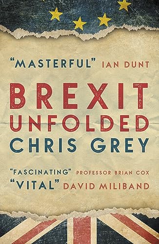 Brexit Unfolded: How no one got what they wanted (and why they were never going to) von Biteback Publishing