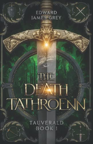 The Death Tathroenn: Tauverald Book 1