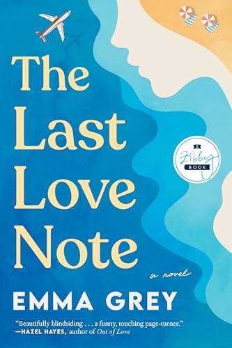 The Last Love Note: A Novel von Zibby Books