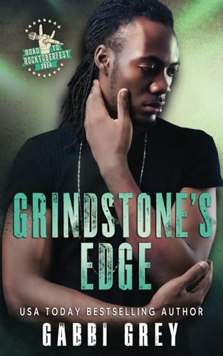 Grindstone's Edge: The Road to Rocktoberfest 2024 Grindstone's Edge: The Road to Rocktoberfest 2024 von Gabbi Grey