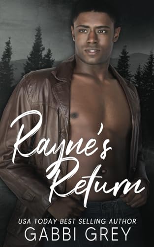 Rayne's Return (Love in Mission City, Band 4) von Gabbi Grey