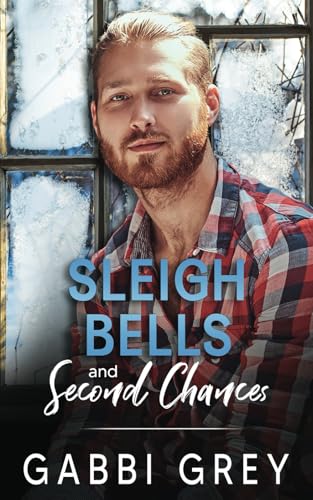 Sleigh Bells and Second Chances (Love in Mission City, Band 3) von Gabbi Grey
