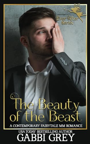 The Beauty of the Beast: A Contemporary Retelling MM Romance von Gabbi Grey