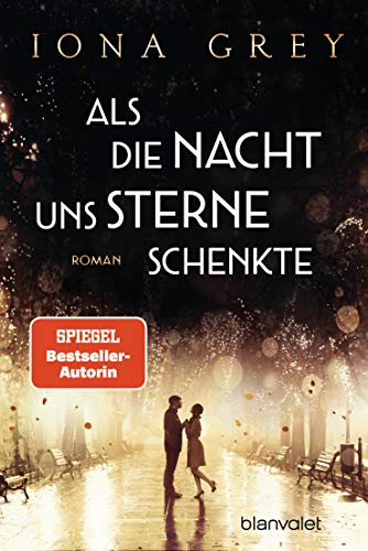 Als die Nacht uns Sterne schenkte: Roman von Blanvalet