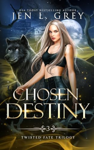 Chosen Destiny (Twisted Fate Trilogy, Band 3) von Grey Valor Publishing, LLC