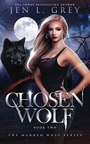 Chosen Wolf (The Marked Wolf Series, Band 2) von Independently Published