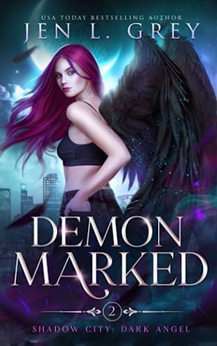 Demon Marked (Shadow City: Dark Angel, Band 2)