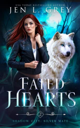 Fated Hearts (Shadow City: Silver Mate, Band 2)